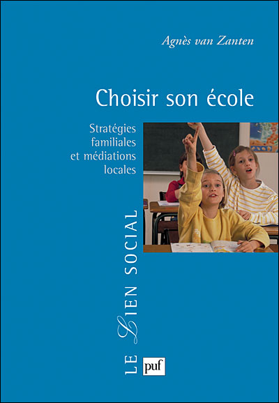 Choisir son école : stratégies familiales et médiations