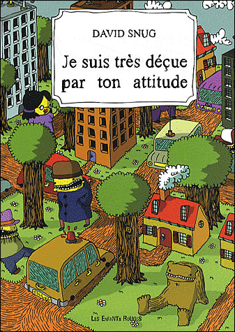 Je suis tres decue par ton attitude