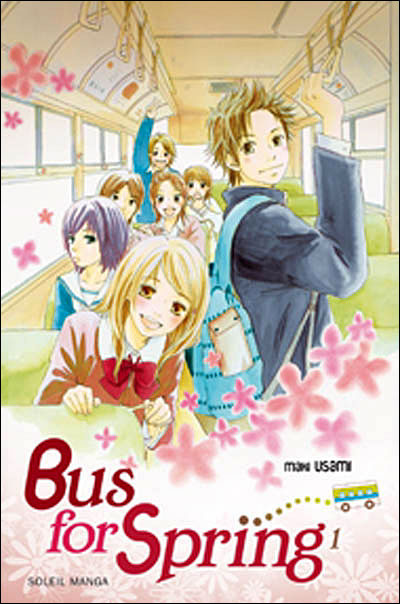 Bus for spring - Tome 1 - Bus for spring - Maki Usami - broché - Achat ...