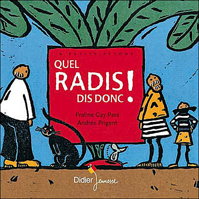Quel radis dis donc ! - poche