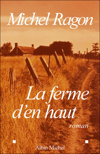 La Ferme d'en haut - Michel Ragon - broché