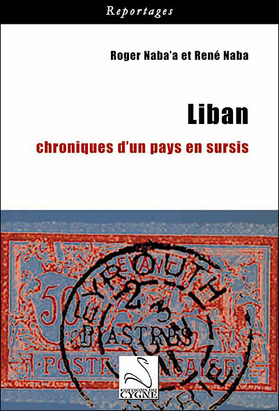 Liban, chroniques d'un pays en sursis