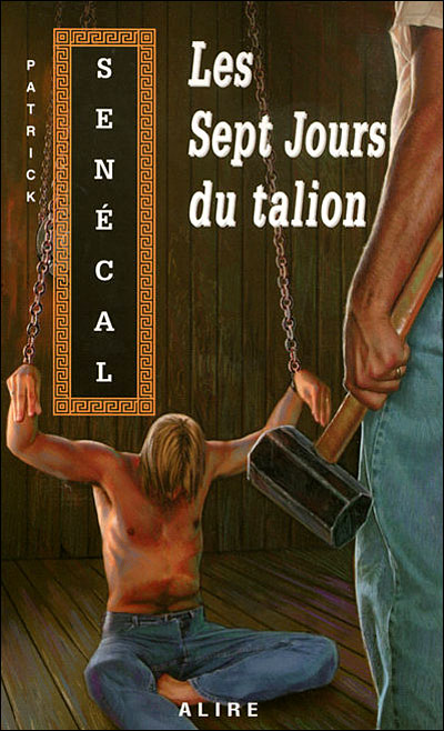 Les sept jours du Talion broché Patrick Sénécal Achat Livre fnac