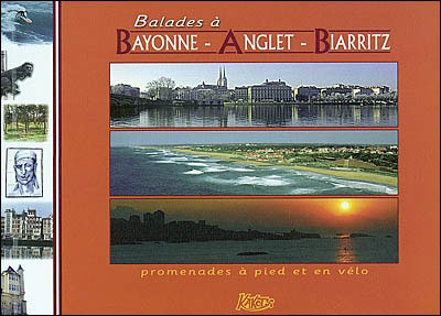 Ballades à Bayonne, Anglet et Biarritz