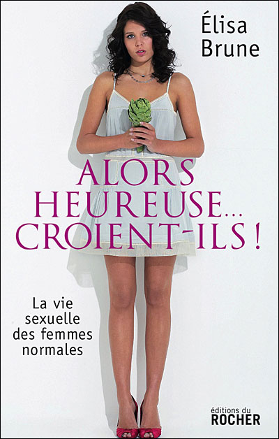 Alors heureuse...croient-ils !