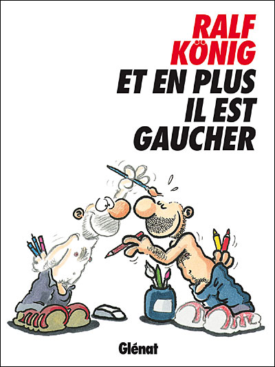 Et En Plus Il Est Gaucher Cartonne Ralf Konig Livre Tous Les Livres A La Fnac