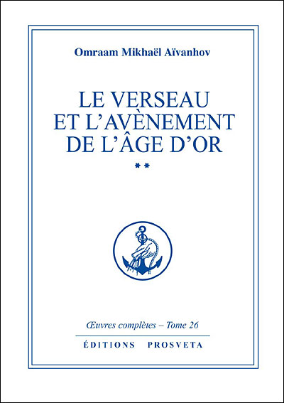 Oeuvres completes,26:le verseau et l'avenement de l'age d'or