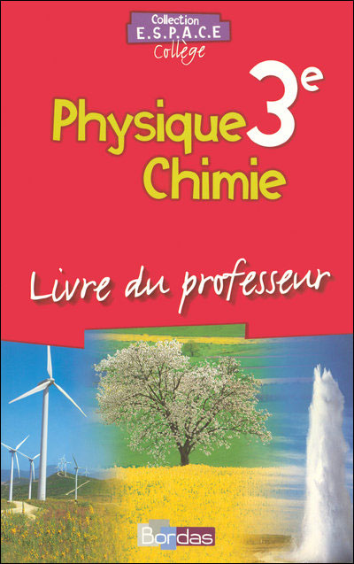 Physique-Chimie 3e Espace College Professeur 2008 Collection Espace College