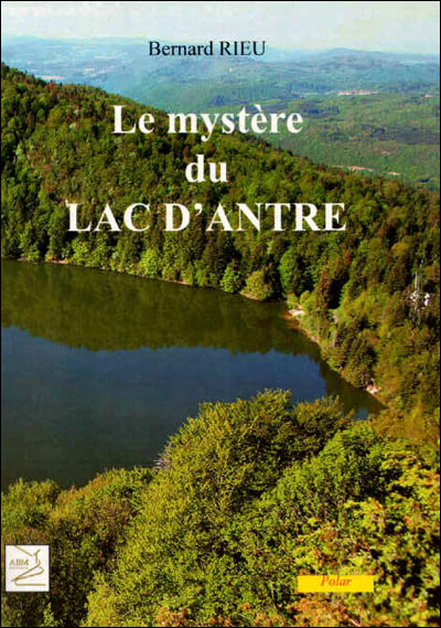 Le mystère du lac d'Antre - Bernard Rieu - broché