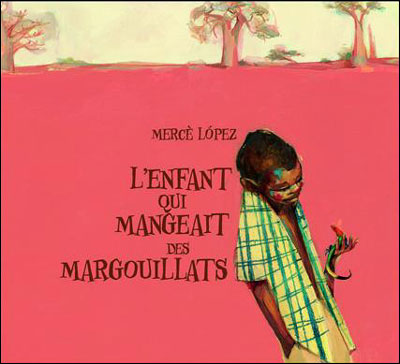 L'enfant qui mangeait des margouillats
