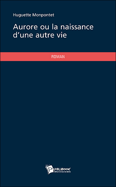 Aurore ou la naissance d'une autre vie