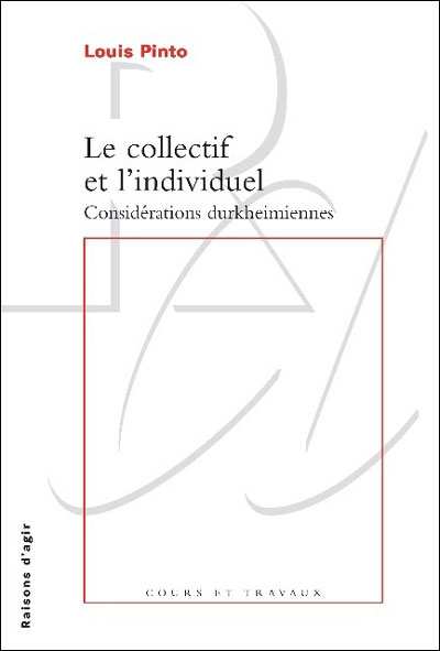 Le Collectif et l'individuel. Considérations durkheimiennes