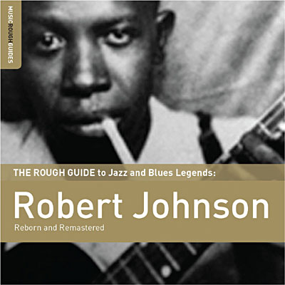 Rough guide to Robert Johnson
