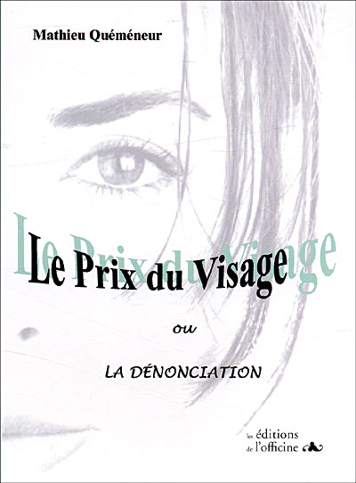 Le prix du visage ou la dénonciation