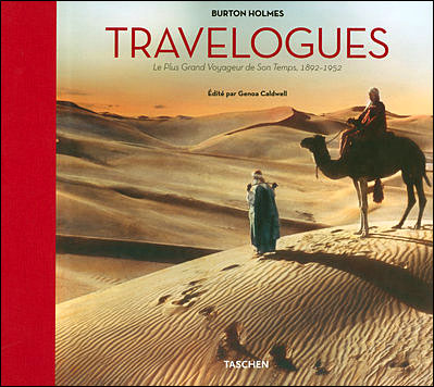Les travelogues de burton holmes / plus grand voyageur du monde