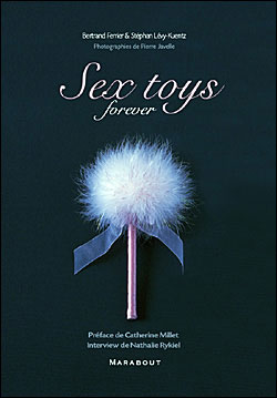 Sex toys forever - relié - Bertrand Ferrier, Stéphan Levy - Achat ...