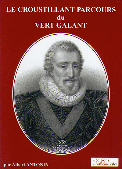 Le croustillant parcours du vert galant