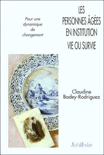 Personnes agees en institution vie et survie pour une dynami