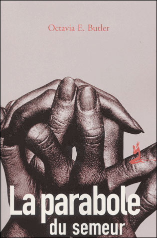 La parabole du semeur broché Octavia E. Butler Achat Livre fnac