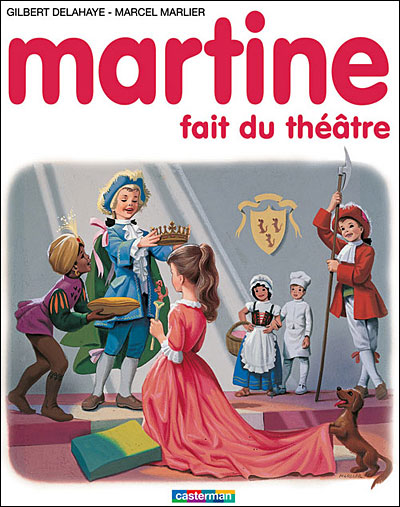 Martine Tome 23 Martine Fait Du Theatre Gilbert Delahaye Marcel Marlier Cartonne Achat Livre Fnac