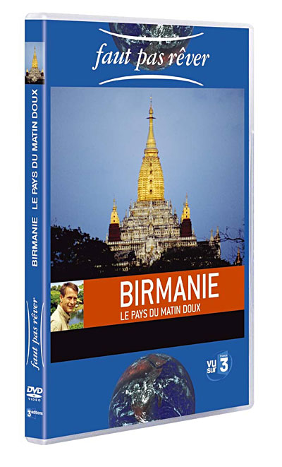 Birmanie le pays du matin doux