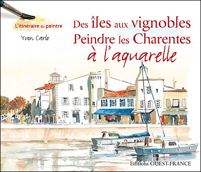 Peindre la Charente, sa côte et ses îles à l'aquarelle