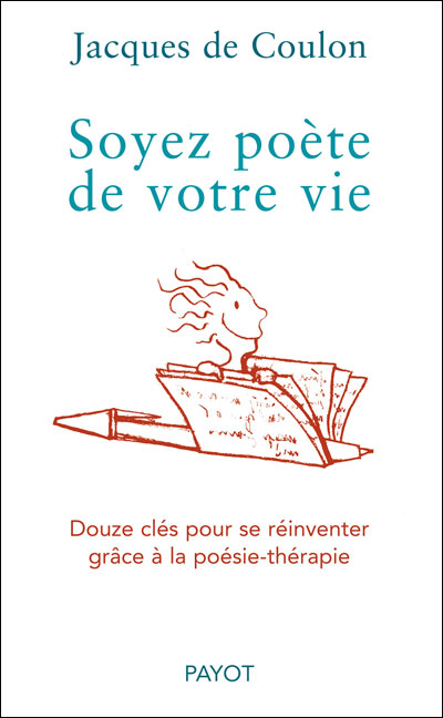 Soyez poète de votre vie