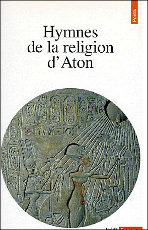 Hymnes de la religion d'Aton (XIVe siècle av. J.-C.)