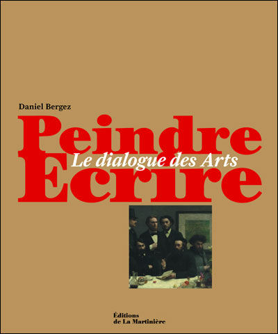 Peindre, écrire, le dialogue des arts - broché - Daniel Bergez - Achat ...