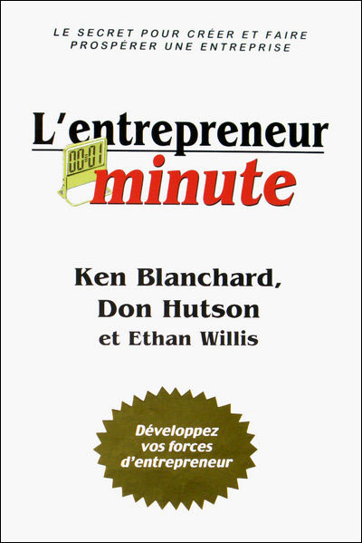 L'entrepreneur minute - Développez vos forces d'entrepreneur
