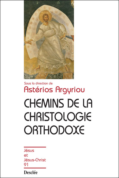 Chemins de la christologie orthodoxe N91