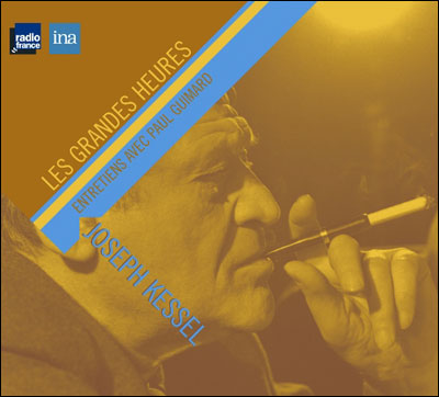 Joseph Kessel, témoin parmi les hommes