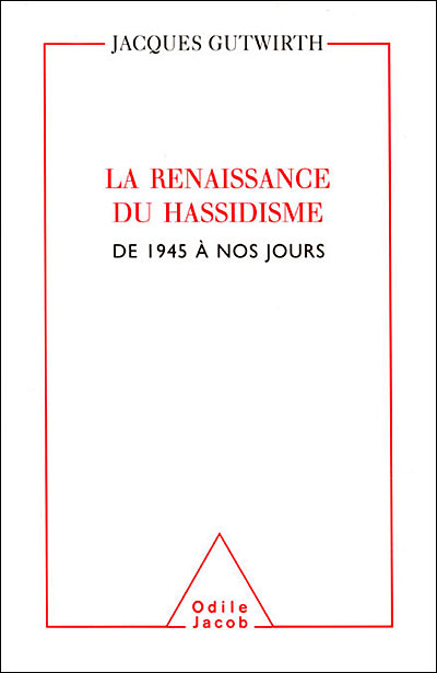 La Renaissance du hassidisme - Odile Jacob