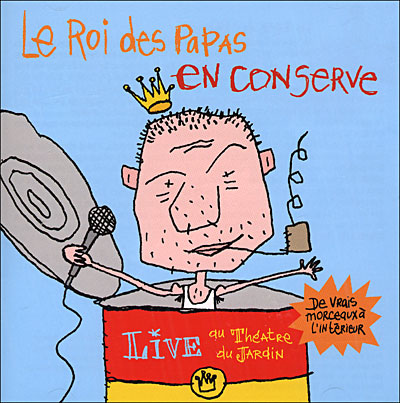 Le roi des papas en conserve - Edition cristal - Inclus livret
