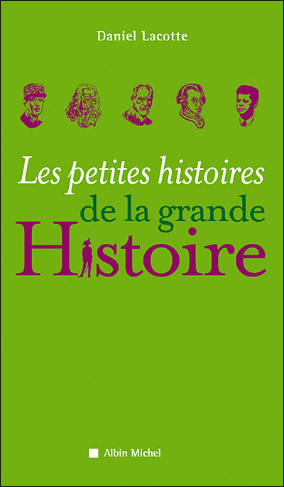 Les Petites Histoires de la grande histoire