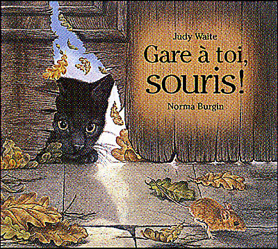 Gare à toi souris