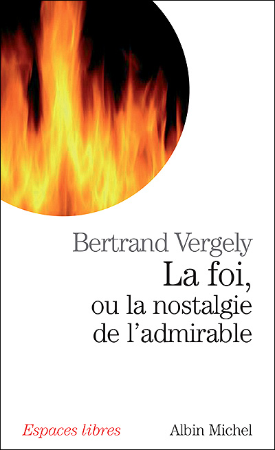 La foi ou la nostalgie de l'admirable