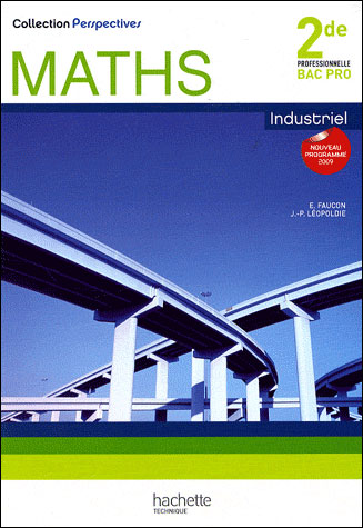Perspectives Maths 2de Bac Pro Industriel (A et B )- Livre élève - Ed.2009