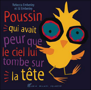 Le poussin qui avait peur que le ciel lui tombe sur la tête