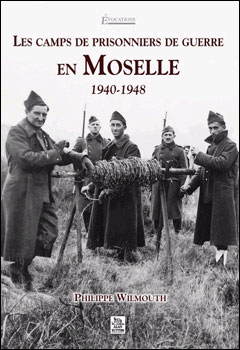 Camps de prisonniers de guerre en Moselle : 1940-1948
