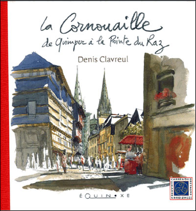 La Cornouaille de Quimper à la pointe du Raz