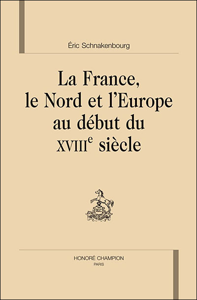 La France, le Nord et l'Europe au début du XVIIIème siècle