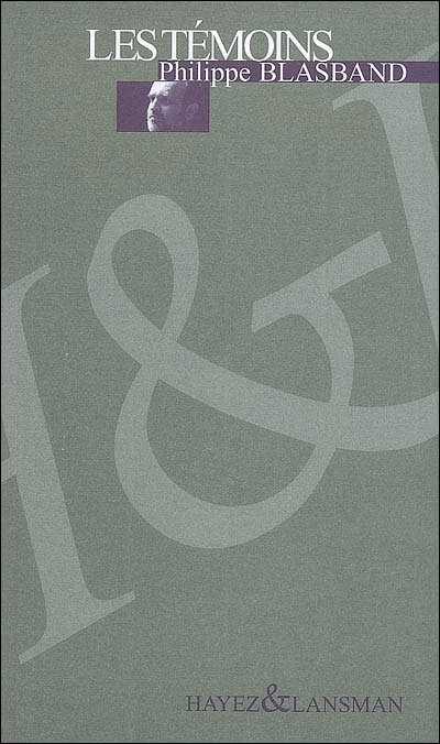 Les témoins - Philippe Blasband - broché