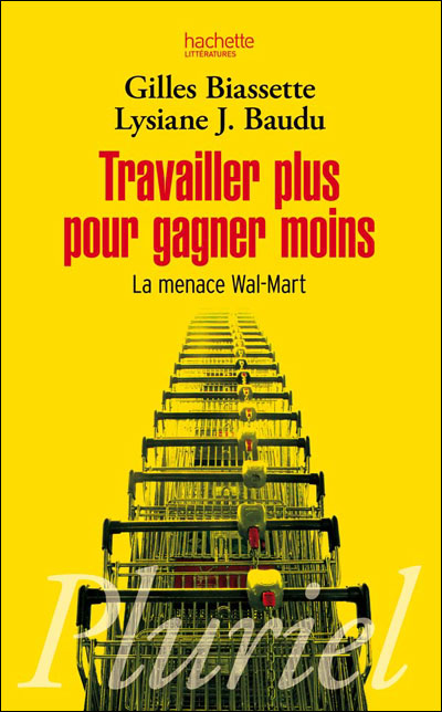 Travailler plus pour gagner moins : la menace Wal-Mart