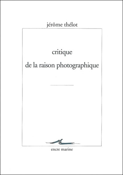 Critique de la raison photographique
