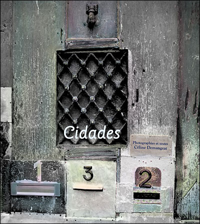 Cidades, chroniques de voyages immobiles