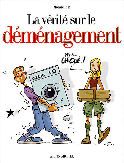 La Verite Sur Le Demenagement Cartonne Monsieur B Achat Livre Ou Ebook Fnac