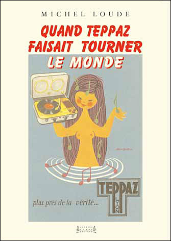 Quand Teppaz faisait tourner le monde