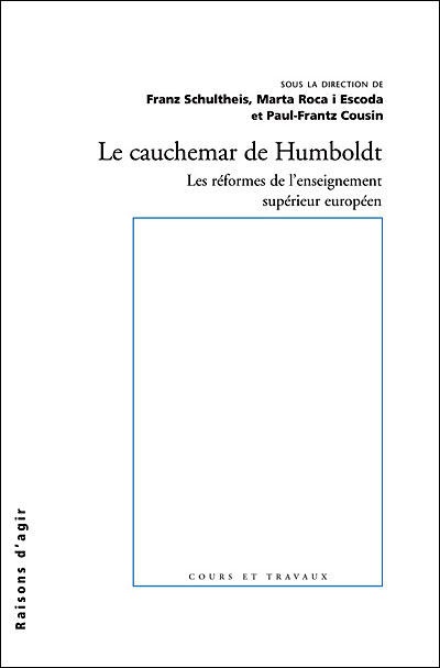 Le cauchemar de Humboldt et les réformes de l'enseignement supérieur européen
