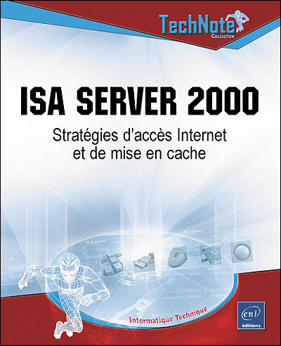 ISA SERVER 2000 STRATEGIES D'ACCES INTERNET ET DE MISE EN CA